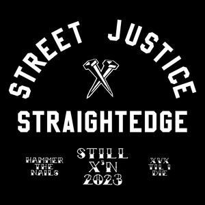 STREET JUSTICE STRAIGHTEDGE (XXX '23) [Explicit]