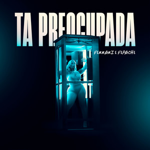 Tá Preocupada (Explicit)