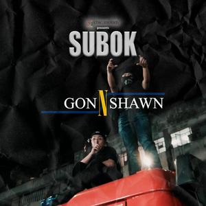 SUBOK (feat. Gon & Shawn)