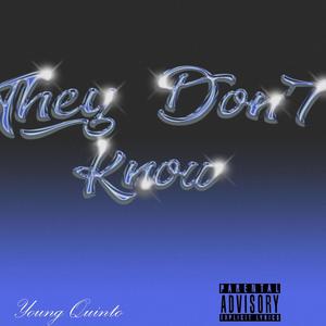 They Don't Know (Explicit)