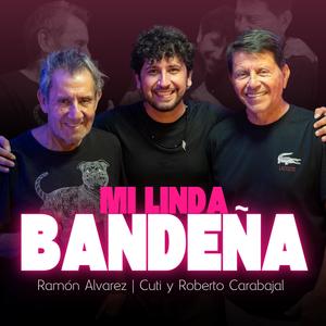 Mi linda Bandeña (feat. Cuti Carabajal & Roberto Carabajal) (Explicit)