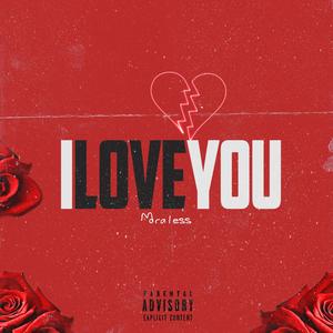 I Love You (Explicit)