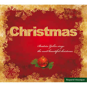 CHRISTMAS - Beatrice Gobin Sings the Most Beautiful Christmas