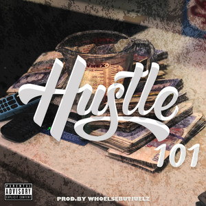 Hustle 101 (Explicit)