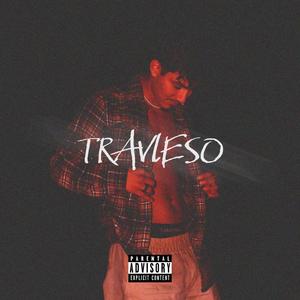 Travieso (Explicit)