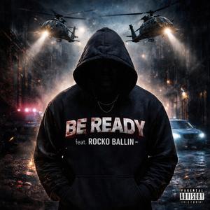 Be Ready (feat. Rocko Ballin) (Explicit)