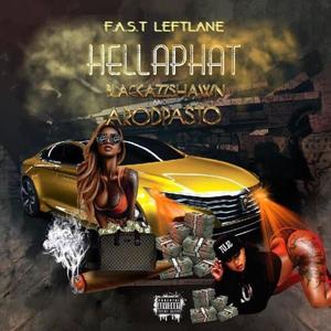 Hella Phat (feat. Arodpasto & Blackazzshawn) [Explicit]