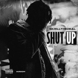 SHUT UP (Explicit)