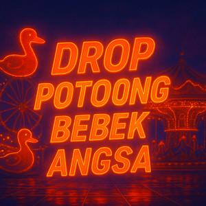 Drop potoong bebek angsa