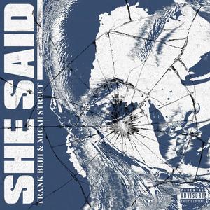 She Said (feat. Micah Street) [Explicit]