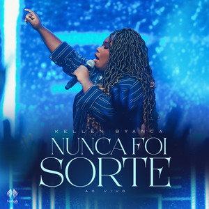 Nunca Foi Sorte (Ao Vivo)