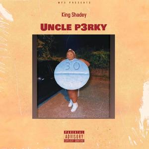 Uncle P3rky (Explicit)