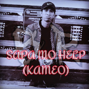 Sapa Mo Help, Kameo (Explicit)