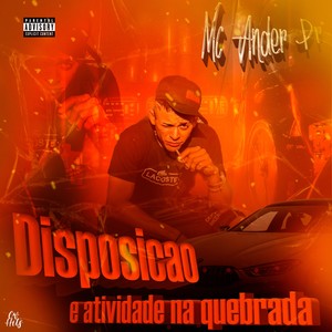 Disposição e atividade na quebrada (Explicit)