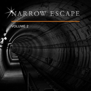 Narrow Escape, Vol. 2