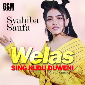 Welas Sing Kudu Duweni