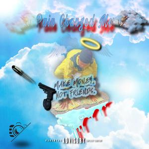 Pain Changed Me (feat. Yerk) (Explicit)