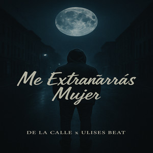 Me Extrañarrás Mujer (Explicit)