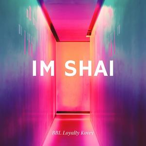 Bbl loyalty kovey im shai