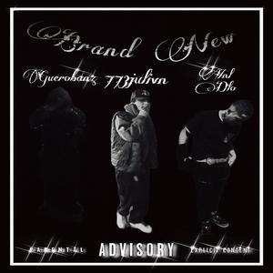 Brand New (feat. 773julivn & Guerobanz) [Explicit]