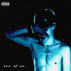 one of me (Explicit)