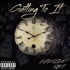 Getting To It (Explicit)