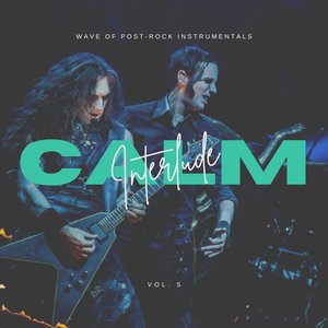 Calm Interlude: Wave of Post-Rock Instrumentals, Vol. 05