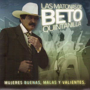 Las Matonas de Beto Quintanilla