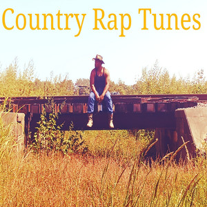 Country Rap Tunes (Explicit)