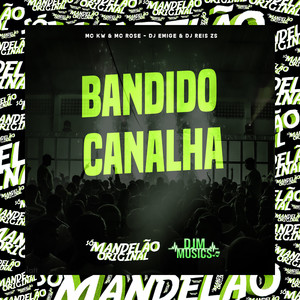 Bandido Canalha (Explicit)
