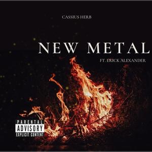 New Metal (feat. Erick Alexander) [Explicit]