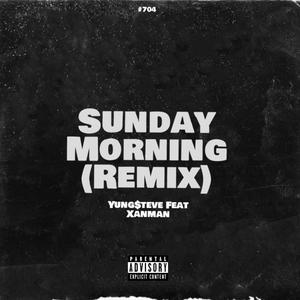 Sunday Morning (Remix|Explicit)