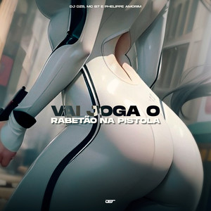 Vai Joga o Rabetão na Pistola (Explicit)