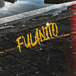 Fulanito (Explicit)