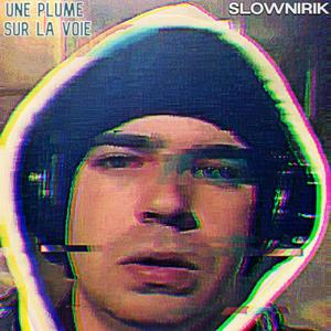 Une plume sur la voie (Explicit)