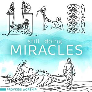 Still Doing Miracles (feat. Lexi Stark, Anna Blakely, Aurora Odden, Gavin Blakely & Suzanna Blakely)