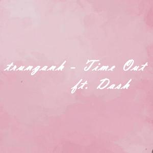 Timeout (feat. Dashiie) (Explicit)