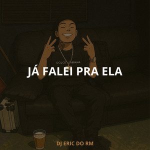 Já Falei Pra Ela (Explicit)