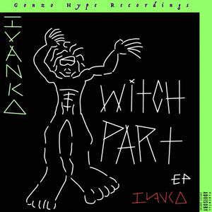 Witch Part (Explicit)