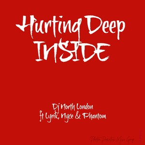 HURTING DEEP INSIDE (feat. Lyrik, Nyce & Phantom)