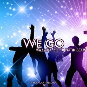We Go(feat. Statik Beat)