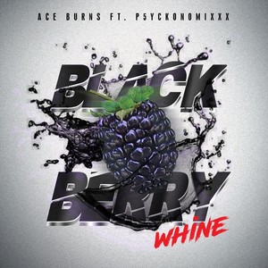 Black Berry Whine(feat. P5yckonomixxx)
