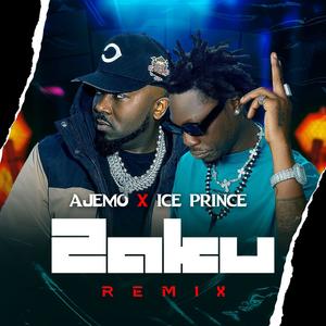 Zaku (feat. Ice Prince) (Remix|Explicit)