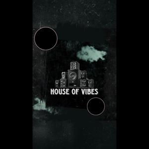 House of Vibes