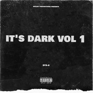 Its Dark, Vol. 1 (Explicit)