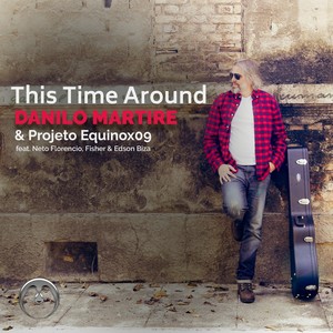 This Time Around(feat. Neto Florencio, Fisher & Edson Biza)