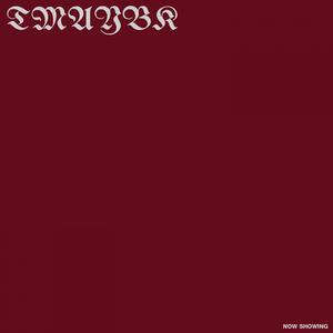 TMAYBK (Now Showing) (Explicit)