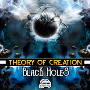 Theory of Creation Black Holes Compiled by Soul Lied