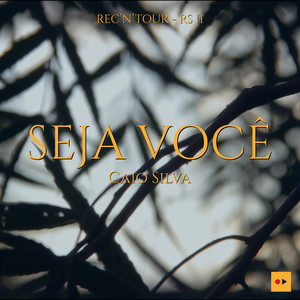 Seja Você (Rec'n'tour: Rs2)