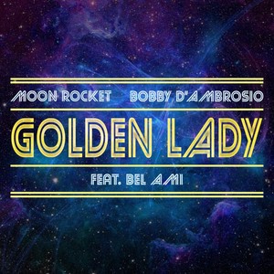 Golden Lady (Moon Rocket Sm Remix Radio)